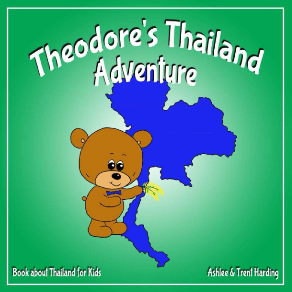Theodore's Thailand Adventure: Book about Thailand for Kids (Theodore's Adventures)
