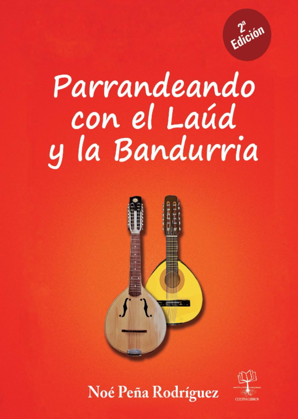 Parrandeando con el laúd y la bandurria (Spanish Edition)