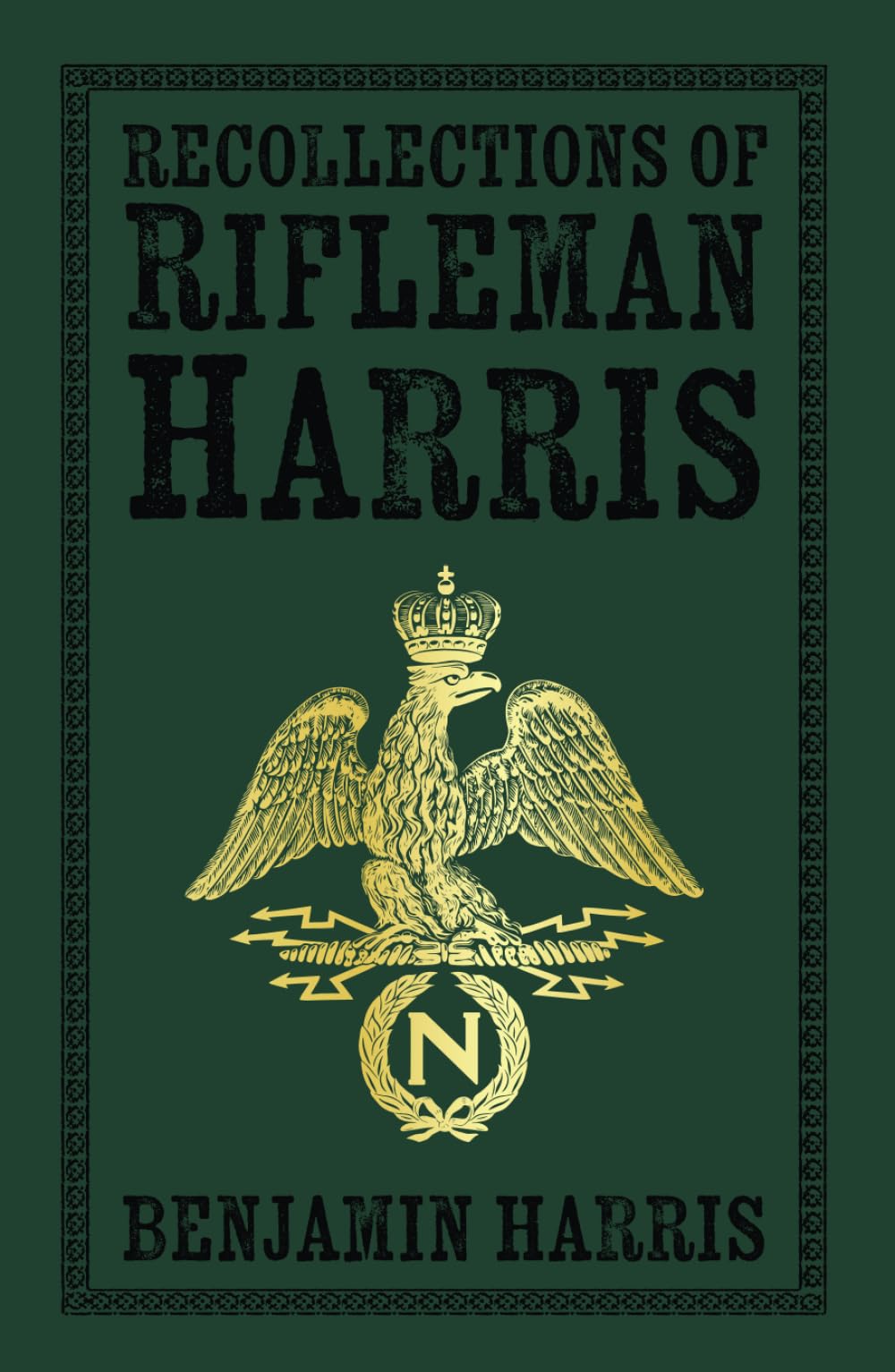 Recollections of Rifleman Harris