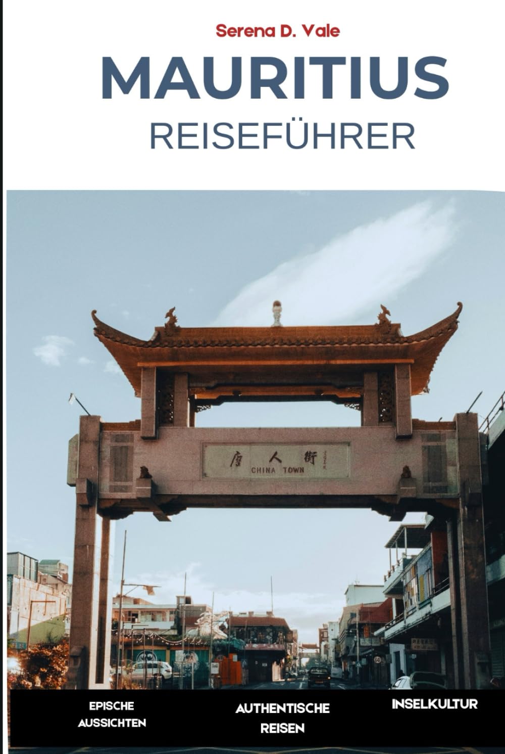 Mauritius Reiseführer 2026: Inselabenteuer | Authentische Erlebnisse | Praktische Tipps | Entdecken Sie Port Louis, Île aux Cerfs, Le Morne, Grand Baie und verborgene Küstendörfer
