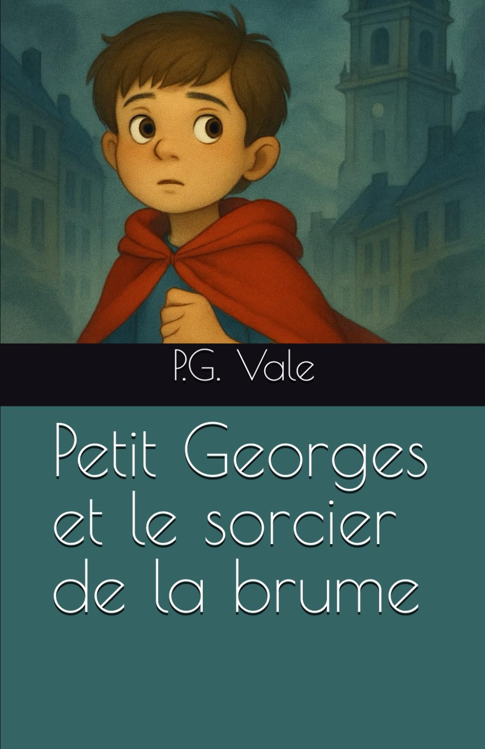 Petit Georges et le sorcier de la brume (Petit Georges et ses amis)