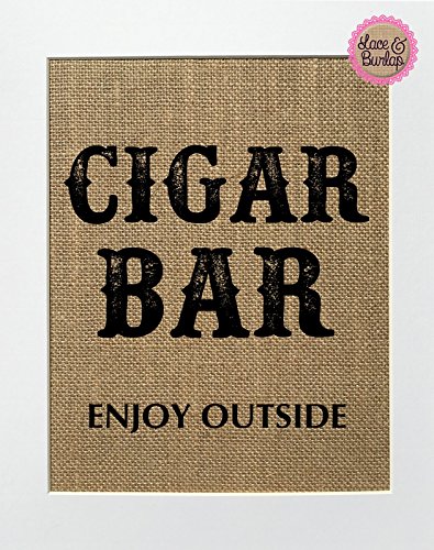 8x10 UNFRAMED Cigar Bar Enjoy Outside/Burlap Print Sign/Rustic Vintage Shabby Chic Wedding Favors