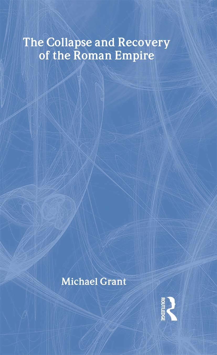 Collapse and Recovery of the Roman Empire (Routledge Key Guides)