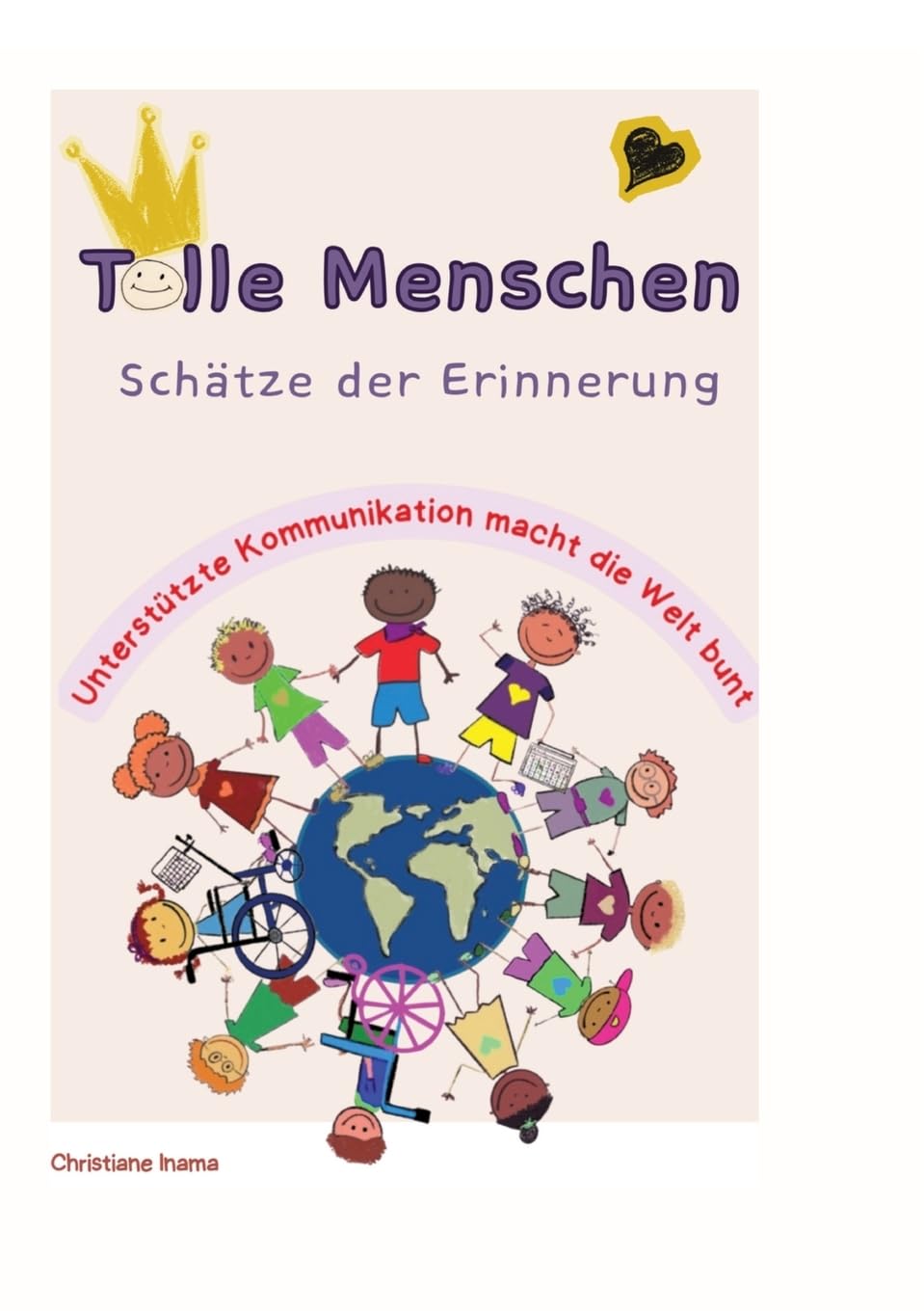 Tolle Menschen: Schätze der Erinnerung: Schätze der Erinnerung Unterstützte Kommunikation Inklusion Vielfalt