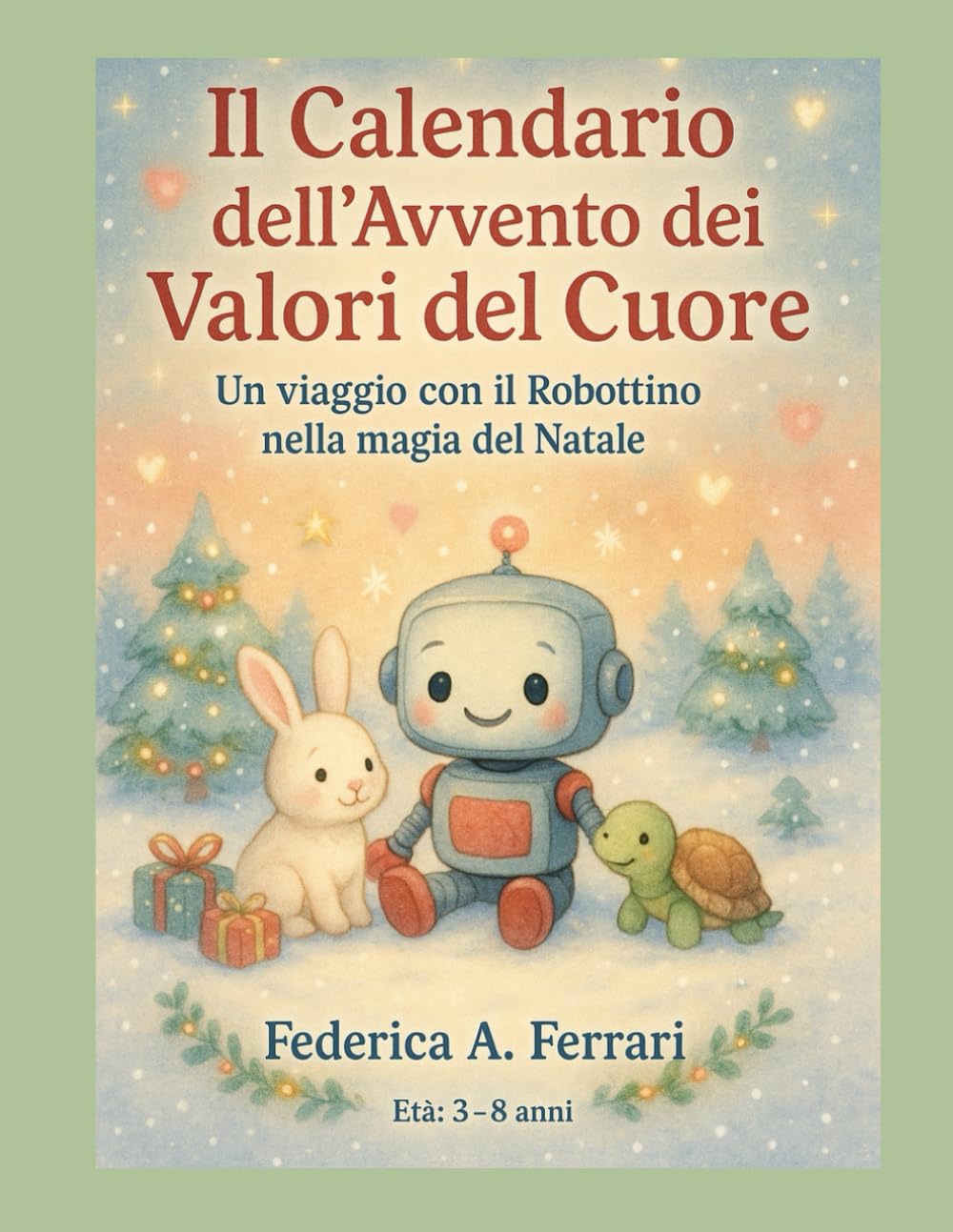 Il Calendario dell'Avvento dei Valori del Cuore: Un viaggio con il Robottino nella magia del Natale