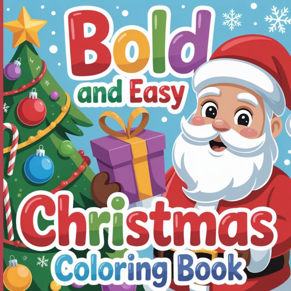 Bold and easy christmas coloring book vol 1: Simple & Fun Holiday Designs for Relaxing Christmas Coloring