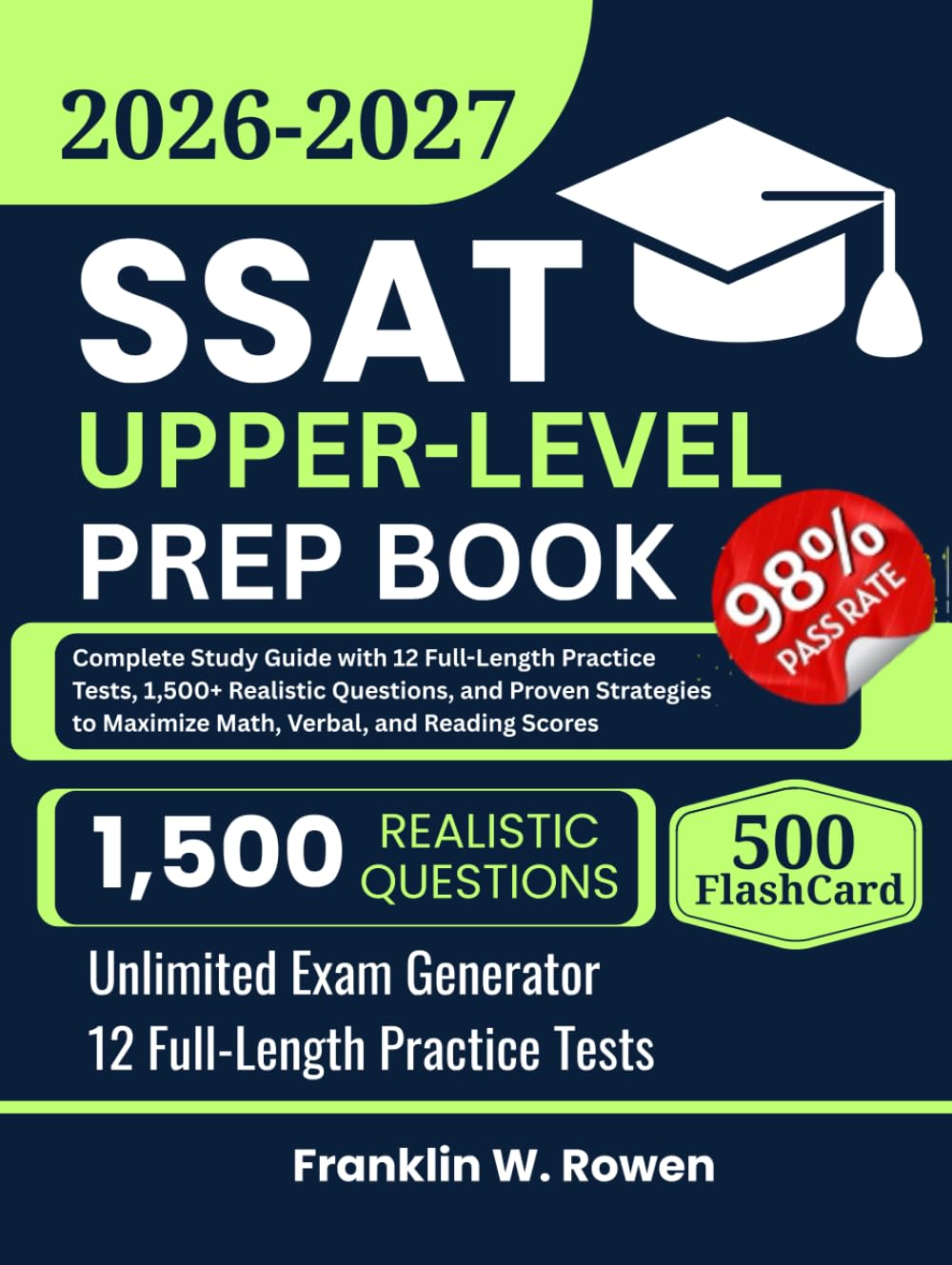 SSAT UPPER-LEVEL PREP BOOK: Complete Study Guide with 12 Full-Length Practice Tests, 1,500+ Realistic Questions, and Proven Strategies to Maximize Math, Verbal, and Reading Scores