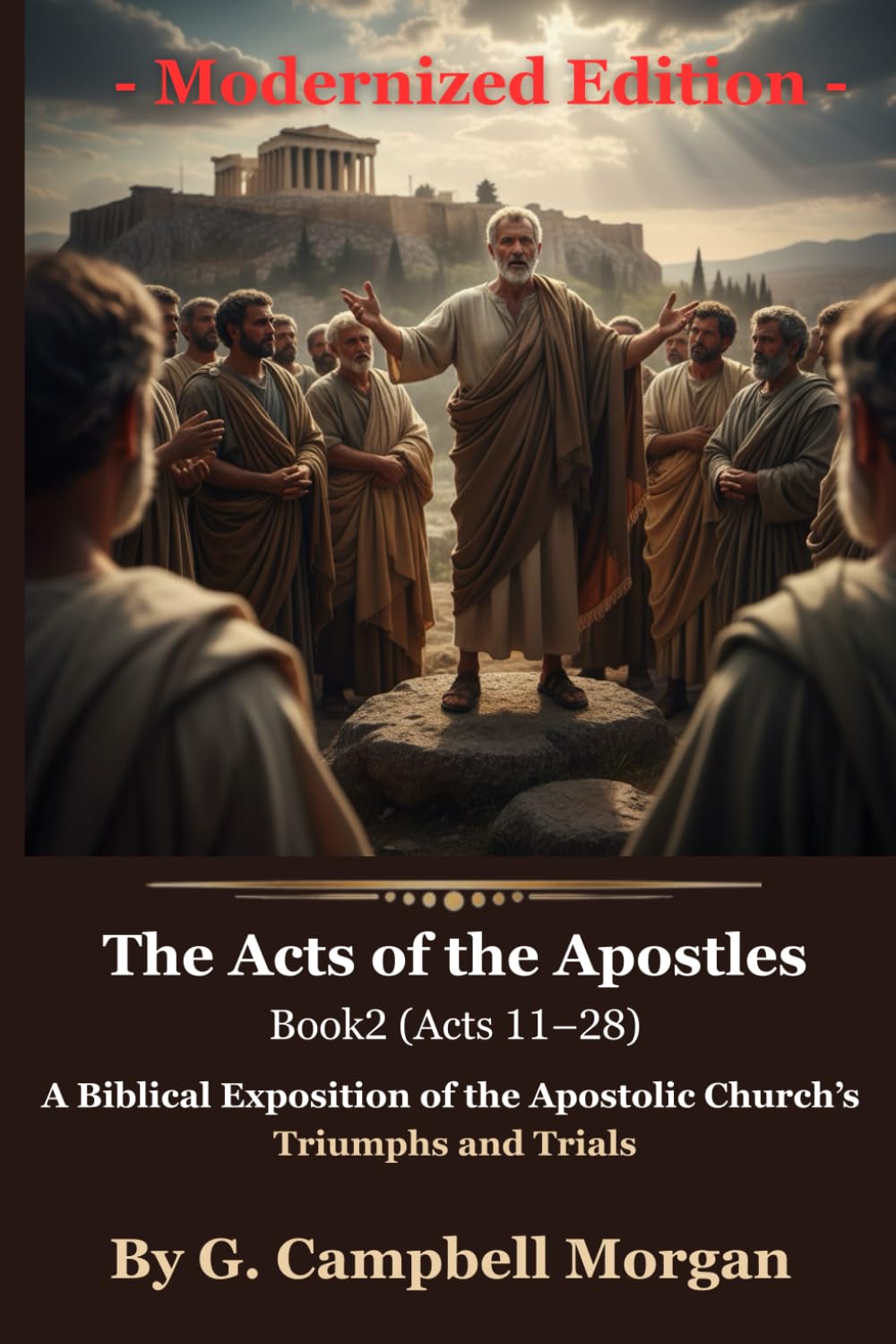 The Acts of the Apostles: Book2 (Acts 11–28): A Biblical Exposition of the Apostolic Church’s Triumphs and Trials