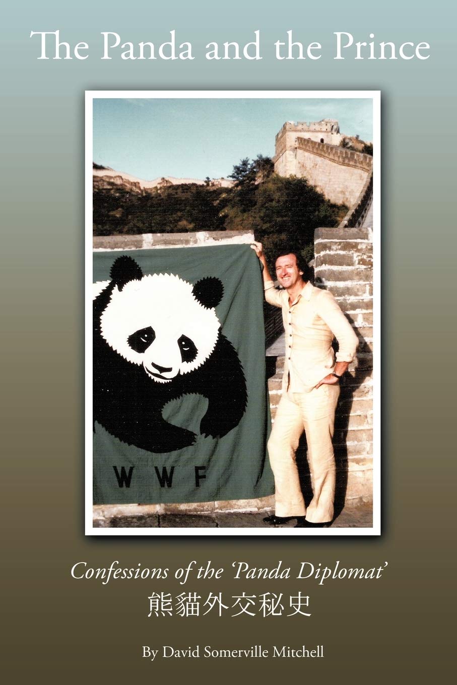 The Panda And The Prince: Confessions of the 'Panda Diplomat'