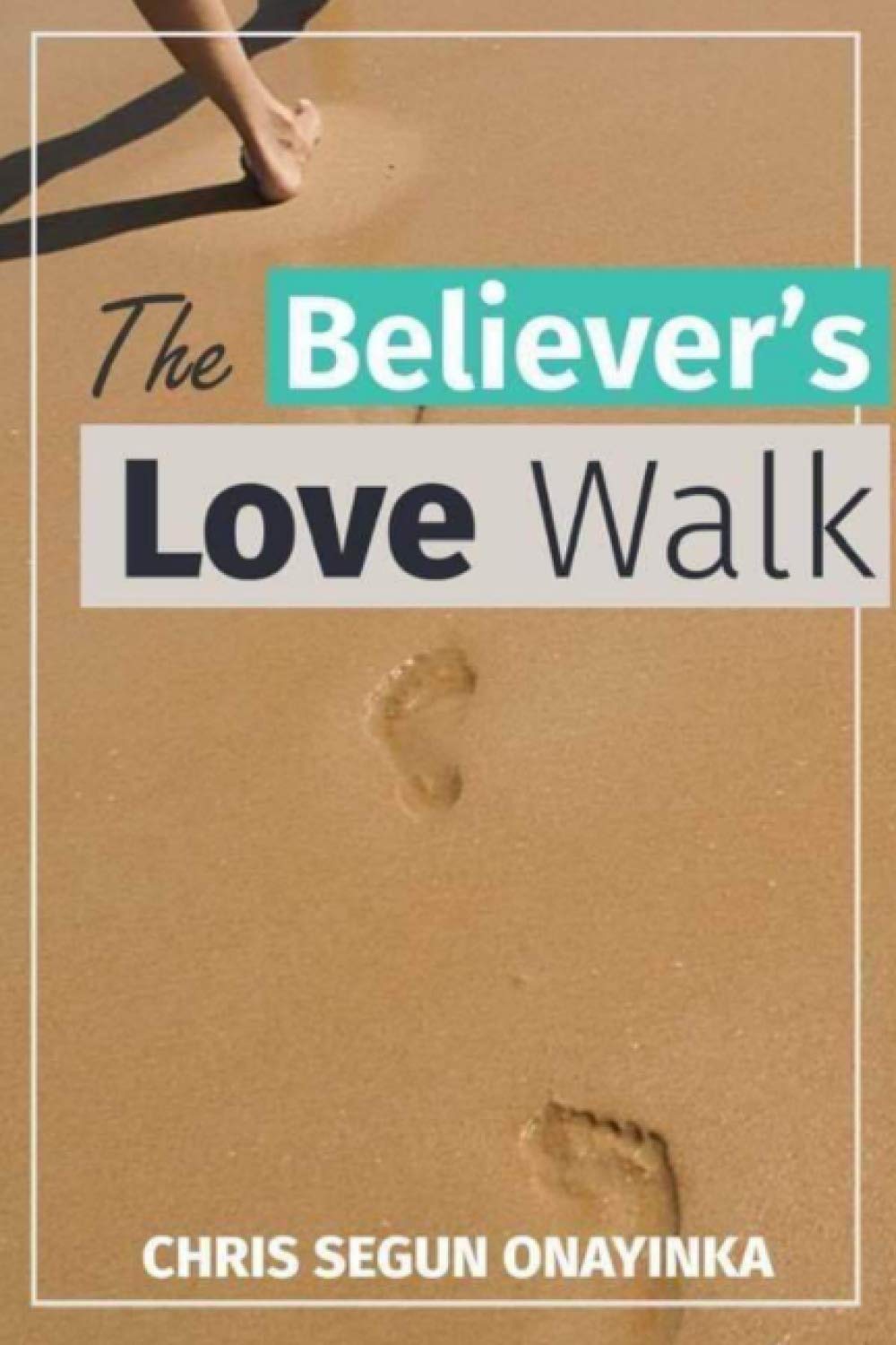 The Believer's Love Walk