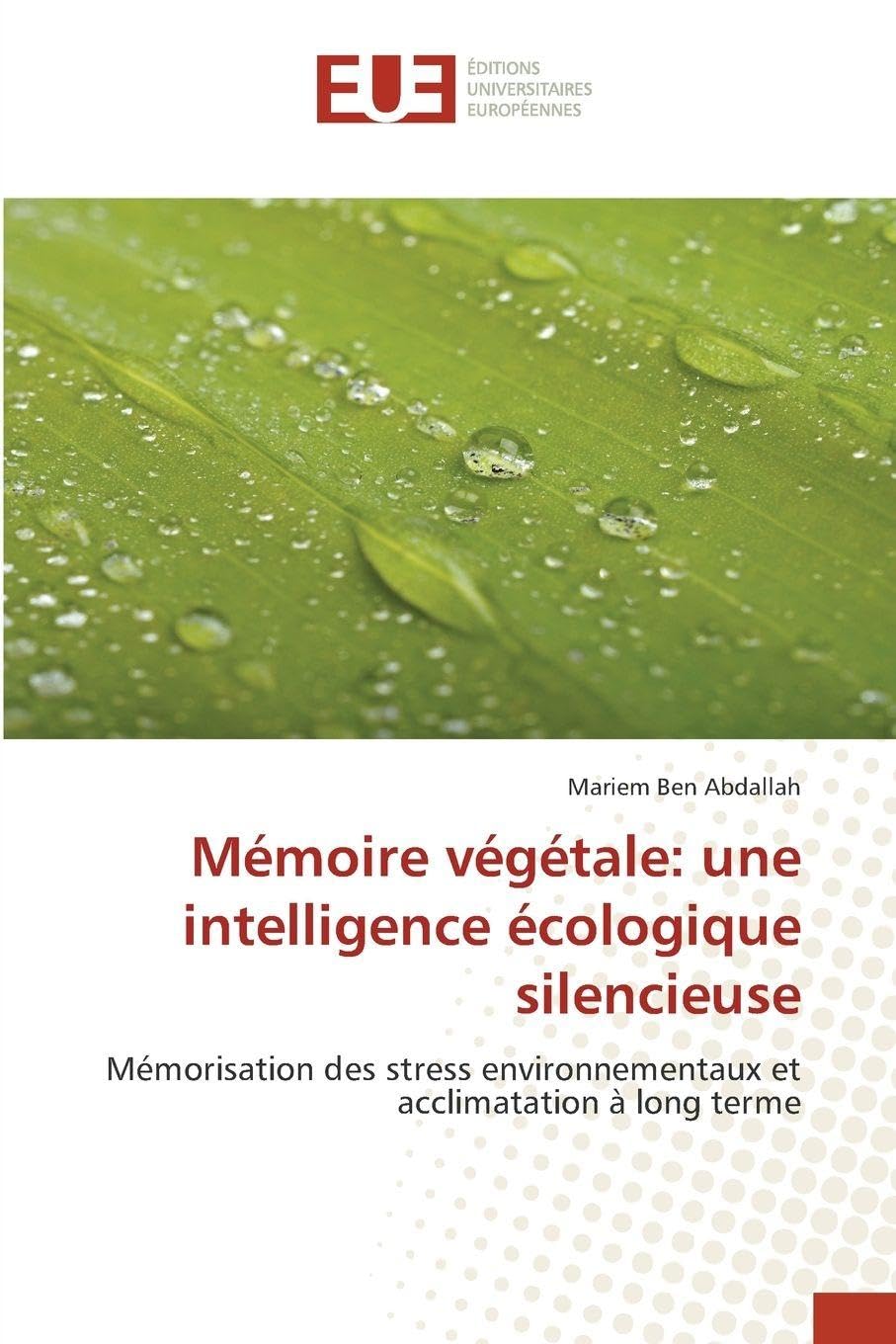 Mémoire végétale: une intelligence écologique silencieuse