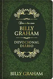 Dia a dia com Billy Graham - Devocional diário (capa dura): Devocional diário