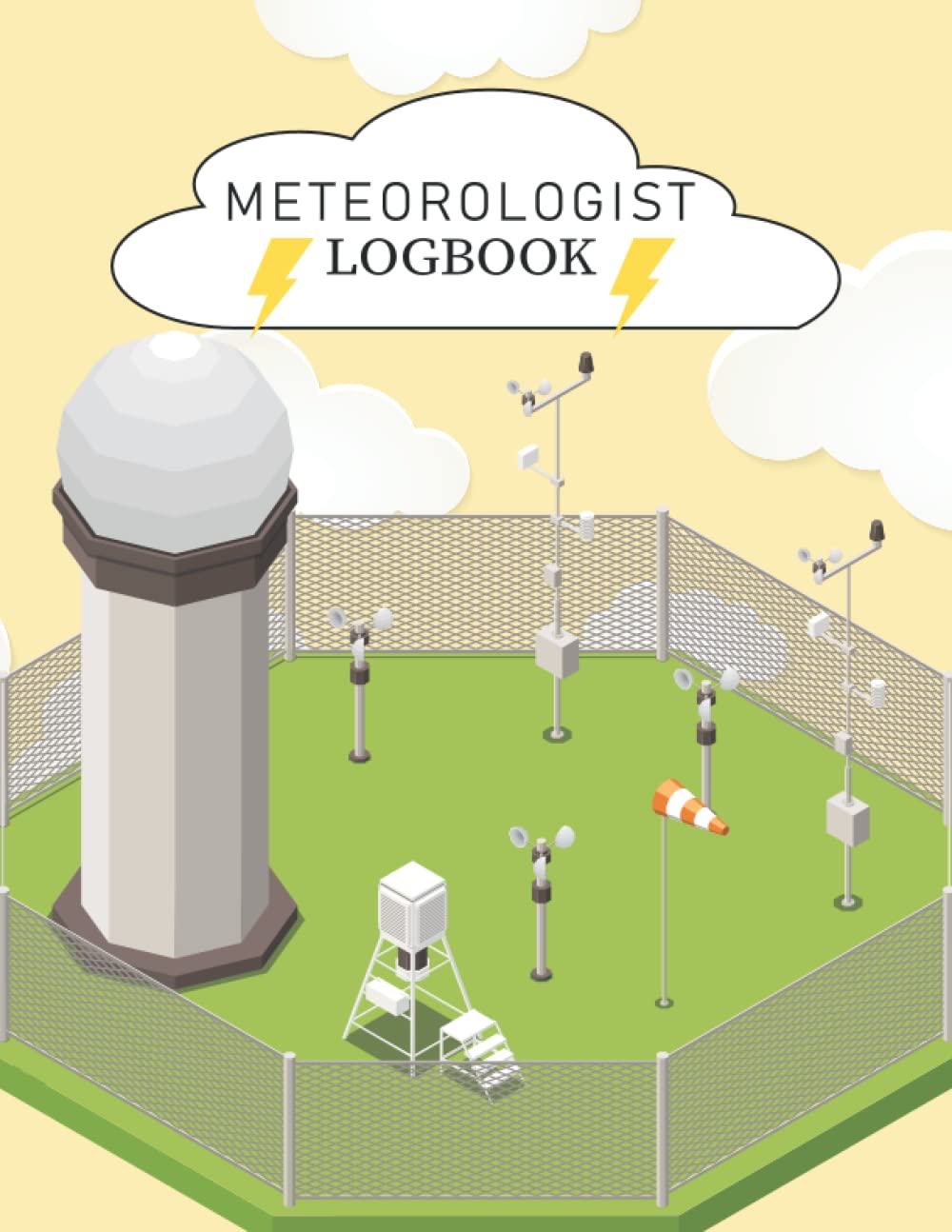 Meteorologist Logbook: Meteorology Gift For Weather Watchers and Future Meteorologists | Meteorology Perfect School Projects & Assignments.