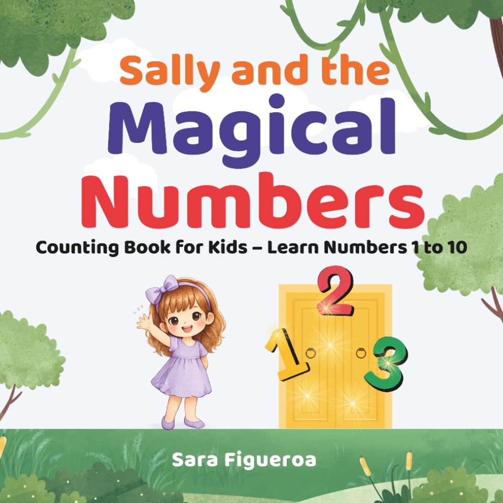 Sally and the magical Numbers (Sally’s Magical World.)