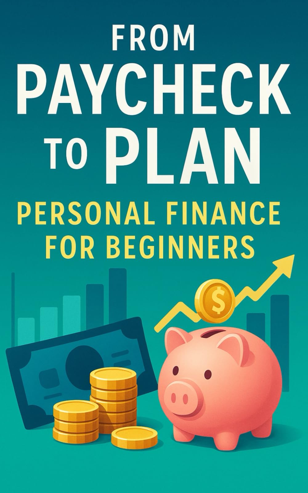 From Paycheck to Plan: Personal Finance for Beginners in Their 20s & 30s — Budgeting, Saving, Debt Payoff & Investing: A step-by-step money system to ... choose smart debt strategies ( snowball )