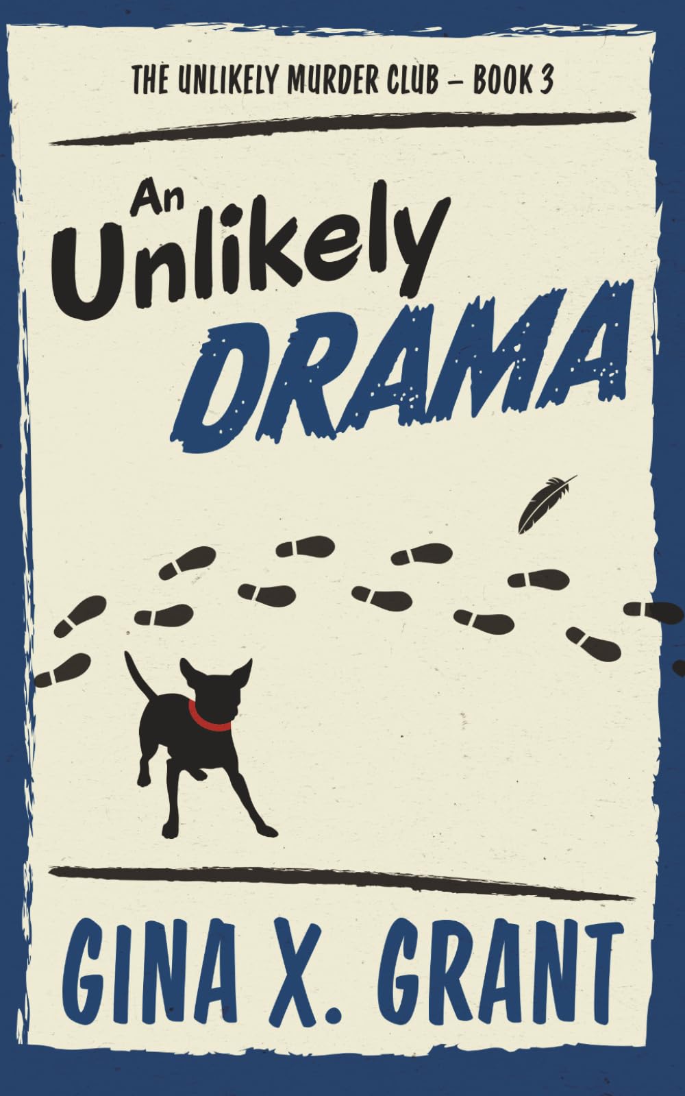 An Unlikely Drama: A Humorous Senior Sleuth Cozy Mystery (The Unlikely Murder Club)