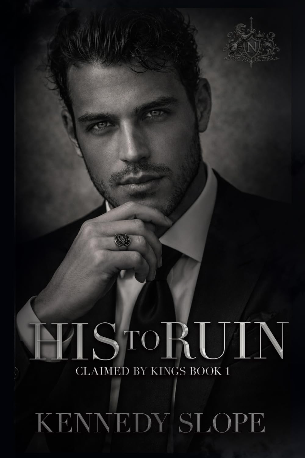 His to Ruin: A Mafia Romance (Claimed by Kings)