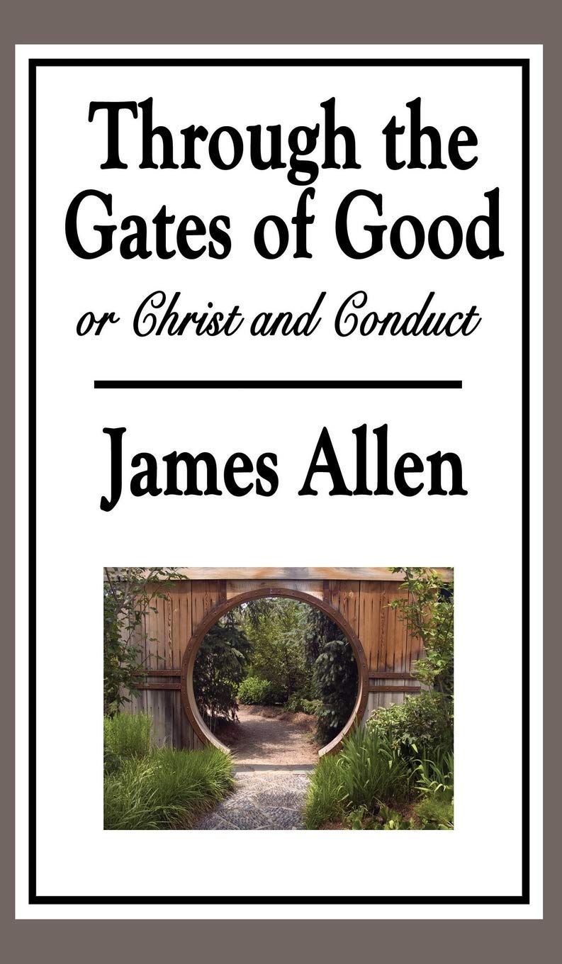 Through the Gates of Good, or Christ and Conduct: A Sublime Book