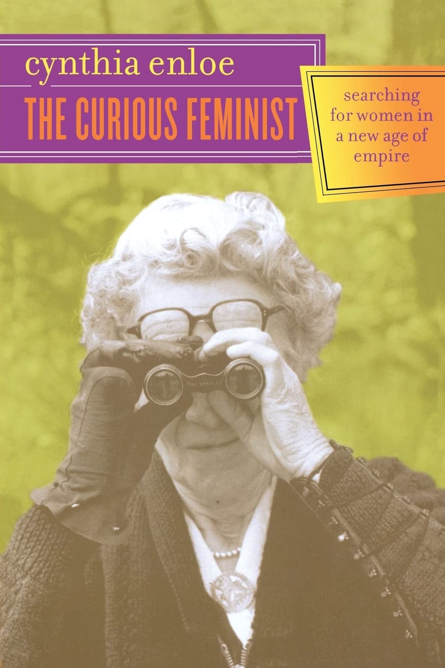 The Curious Feminist: Searching for Women in a New Age of Empire Paperback – December 15, 2004