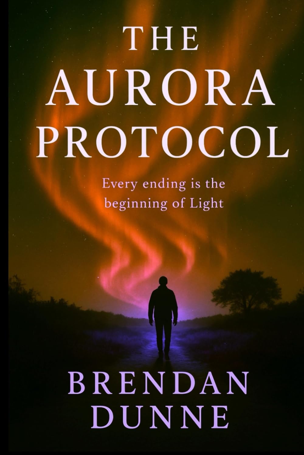 THE AURORA PROTOCOL: Every Ending is the beginning of Light