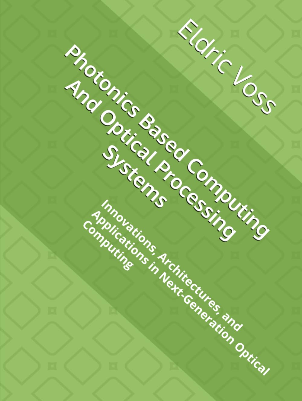 Photonics Based Computing And Optical Processing Systems: Innovations, Architectures, and Applications in Next-Generation Optical Computing