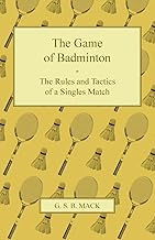 The Game of Badminton - The Rules and Tactics of a Singles Match