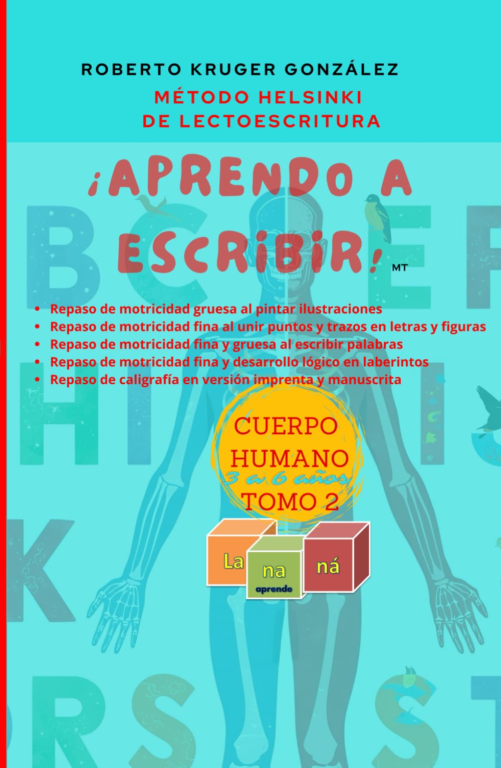 ¡Aprendo a escribir!: Método Helsinki de lectoescritura (Tomo 2) (El cuerpo humano)