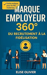 Marque Employeur 360° Du recrutement à la fidélisation