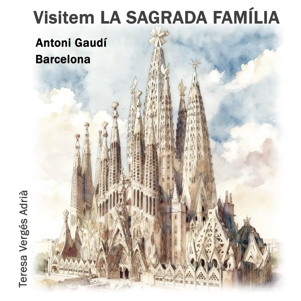 Visitem LA SAGRADA FAMÍLIA: Nova edició actualitzada