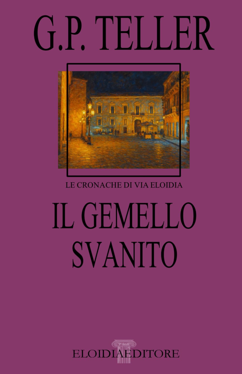 Il Gemello Svanito (LE CRONACHE DI VIA ELOIDIA)