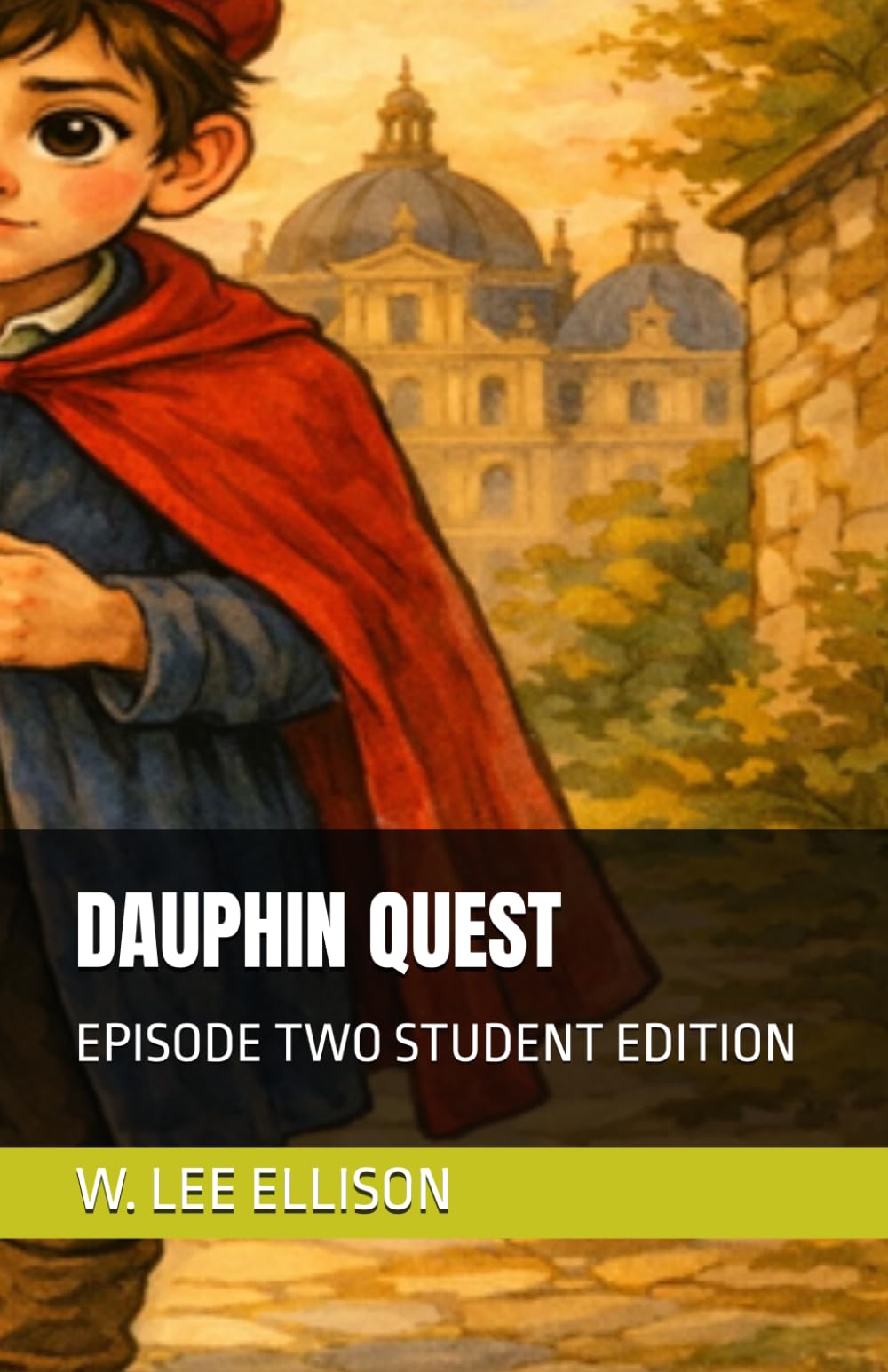 DAUPHIN QUEST: EPISODE TWO STUDENT EDITION: 2 (THE LOST DAUPHIN)