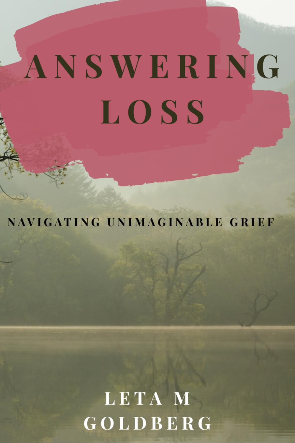 Answering Loss: Navigating Unimaginable Grief