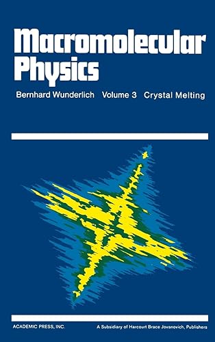 Macromolecular Physics, Volume 3: Crystal Melting