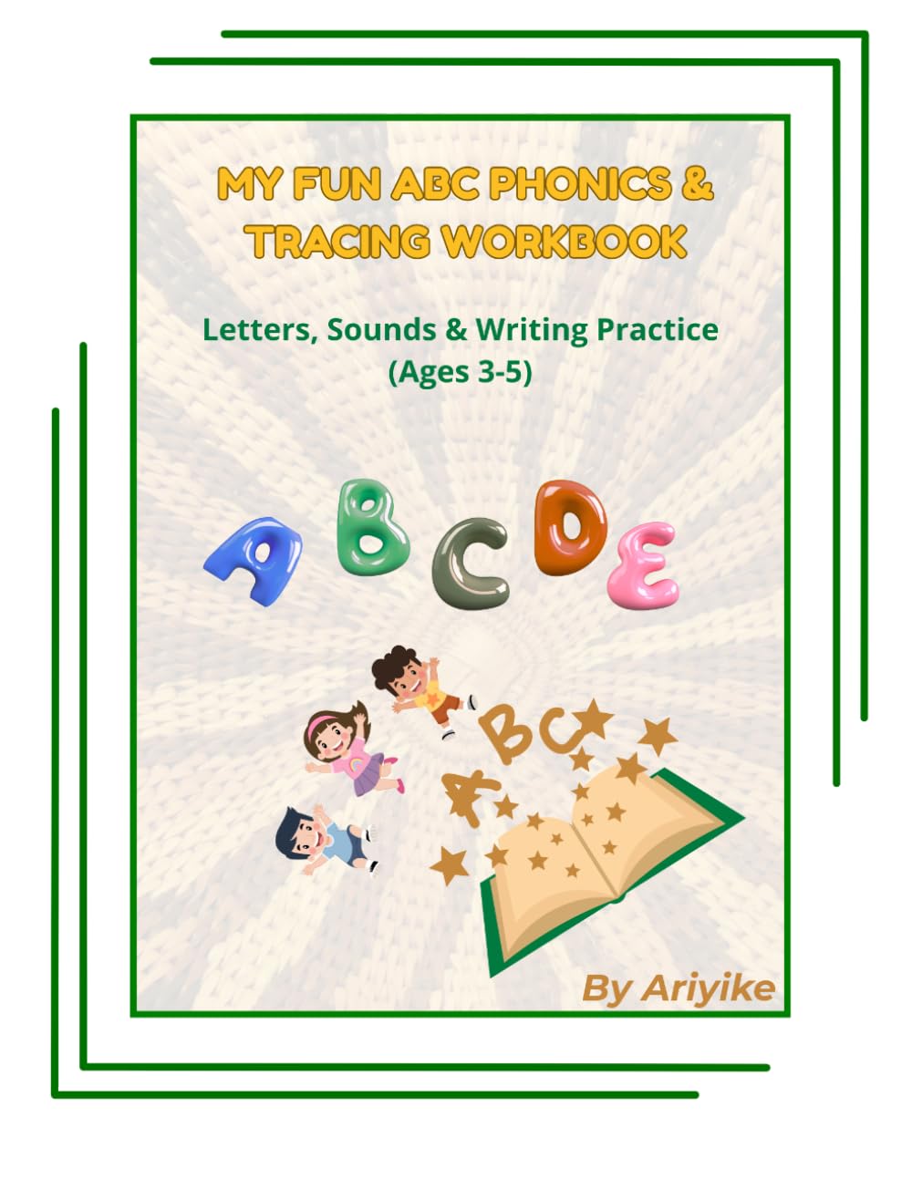 My Fun ABC Phonics & Tracing Workbook: Letters, Sounds & Writing Practice (Ages 3-5)