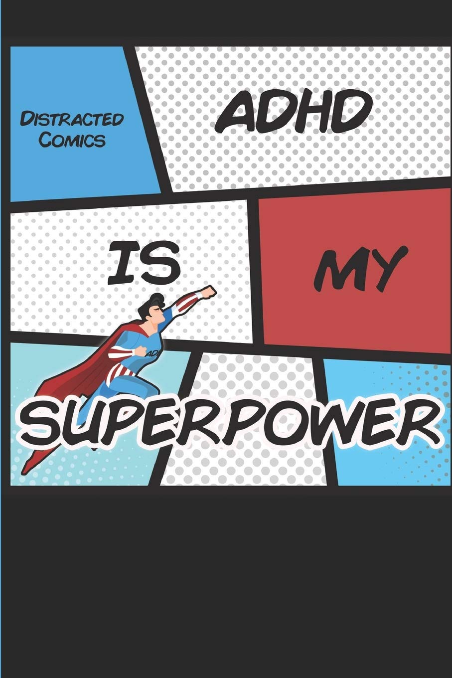 Distracted Comics: ADHD IS MY SUPERPOWER: Lined Journal for People Proud of their ADHD