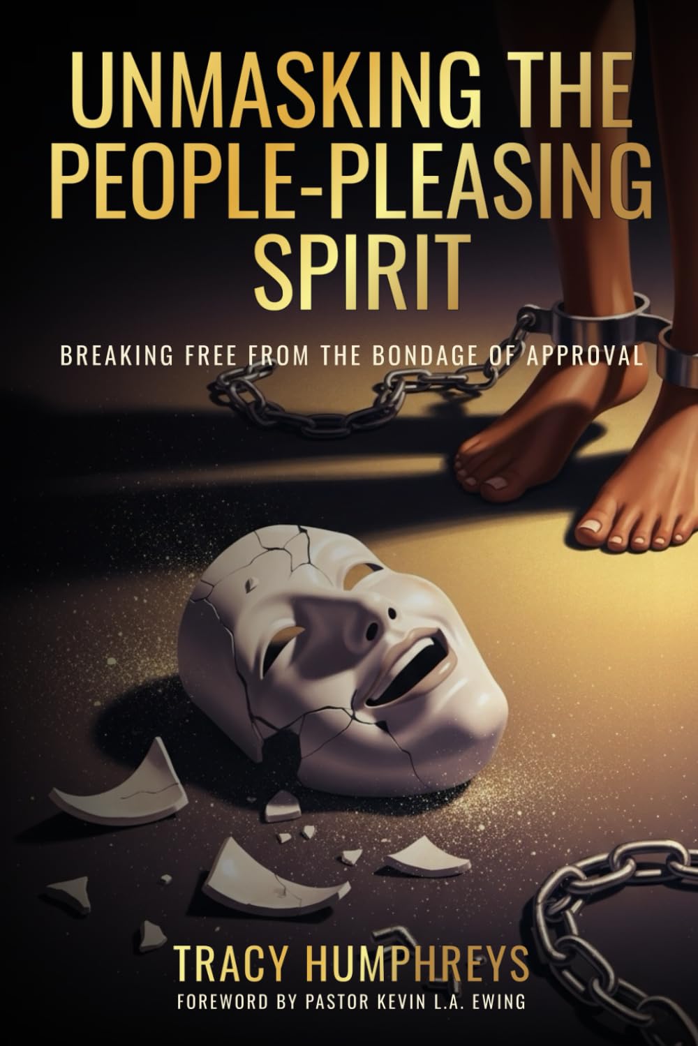 Unmasking The People-Pleasing Spirit: Breaking Free from the Bondage of Approval