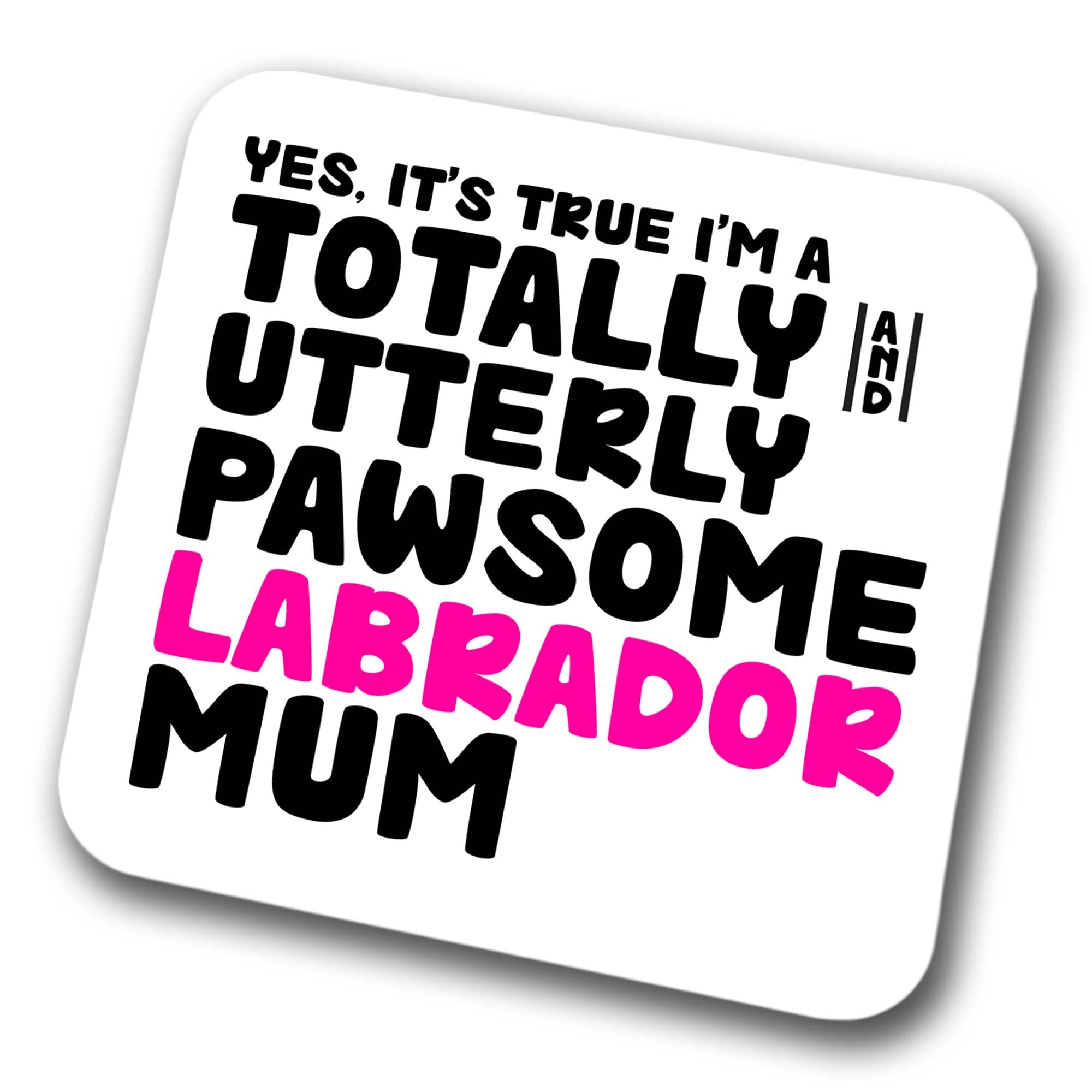 Faithful Prints Boys Mum Labrador Coaster Pawsome Labrador | Pet Present For Labrador Lover | Dog Friend Joke Funny Gift Birthday Christmas, Hardboard Coaster