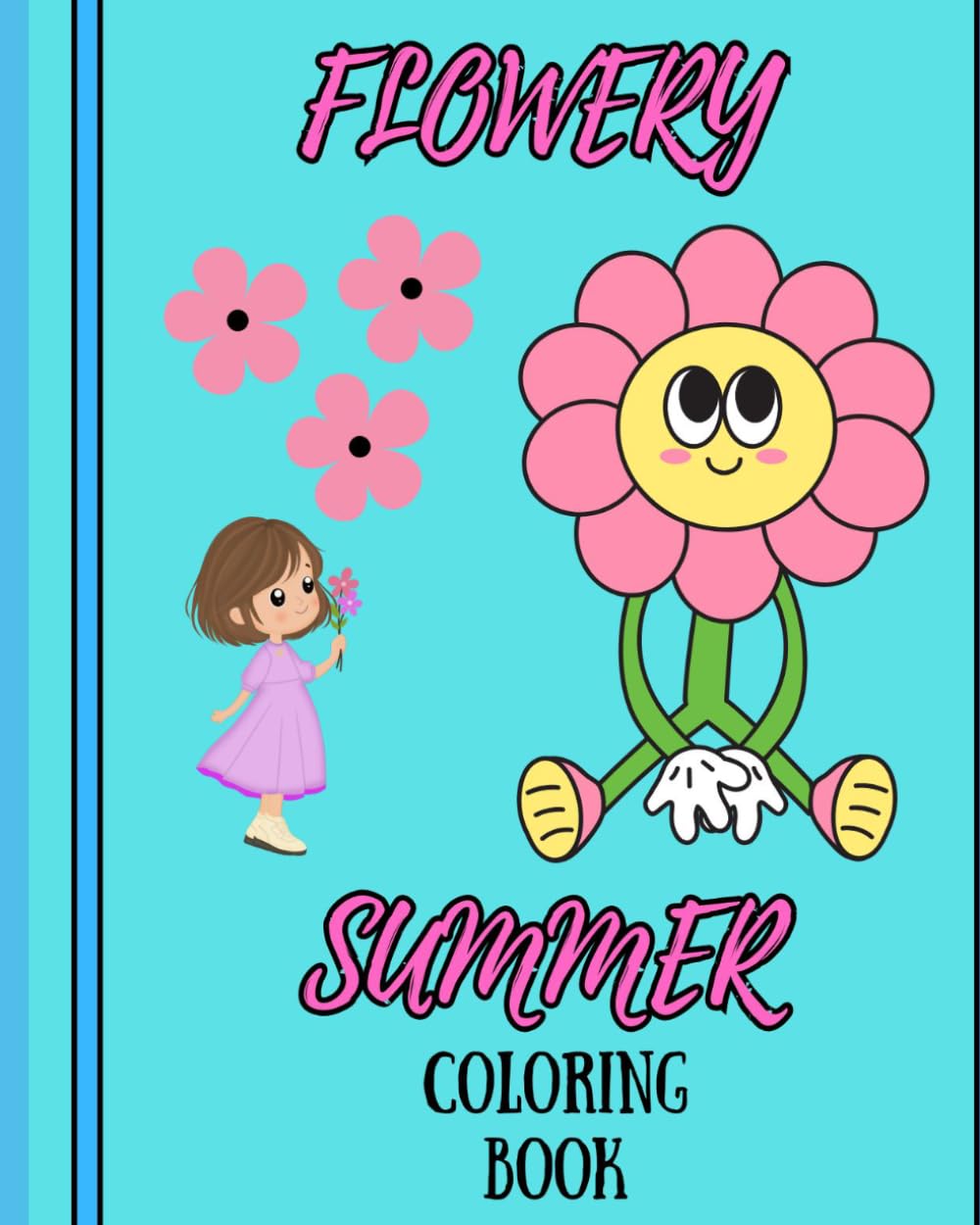 Flowery Summer: Coloring Book for Adults and Kids to Relax and have Fun