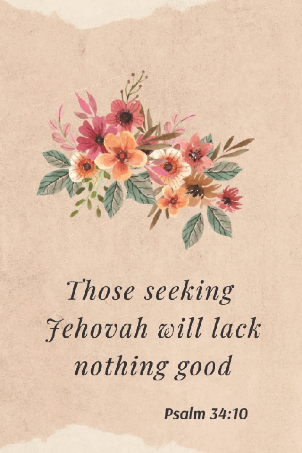 Those Seeking Jehovah Will Lack Nothing Good Psalm 34:10: 2022 Year Text | Lined Notebook for Note Taking | Jehovah Witness Accessories Ministry