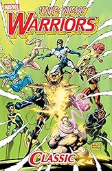 Amazon | New Warriors Classic Vol. 1 (New Warriors (1990-1996