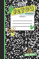 BeYOU Journal: Volume 1 - A Journal For Friends 1952624177 Book Cover
