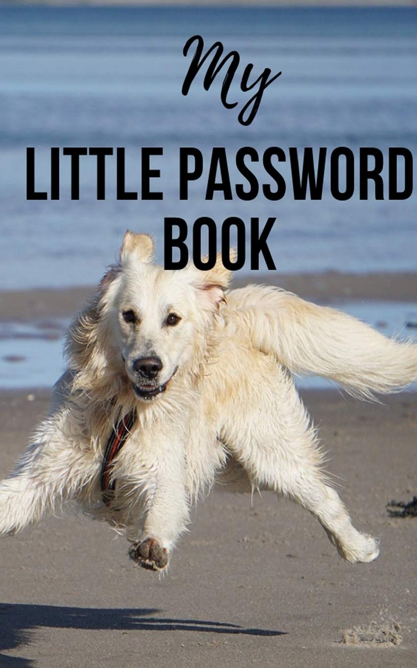 My Little Password Book: Gift for Golden Retriever Lovers: Password book: A Journal/Notebook to help remember Usernames and Passwords: Password Keeper, Vault, Notebook or Directory