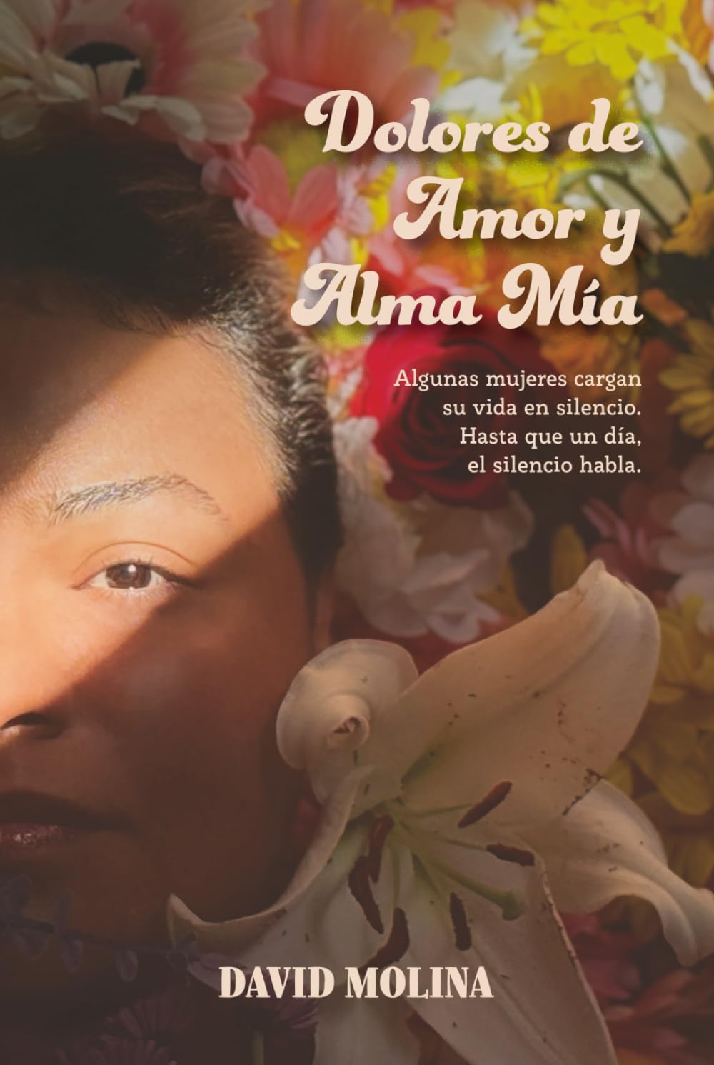 Dolores de Amor y Alma Mía