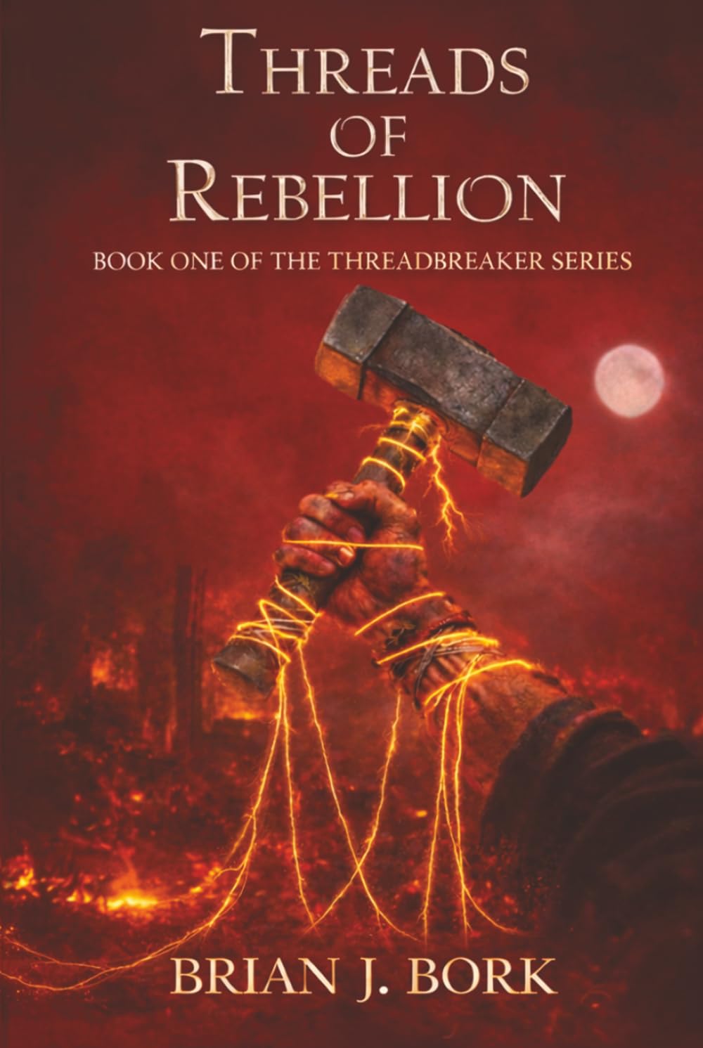 Threads of Rebellion: Book One Of The Threadbreaker Series