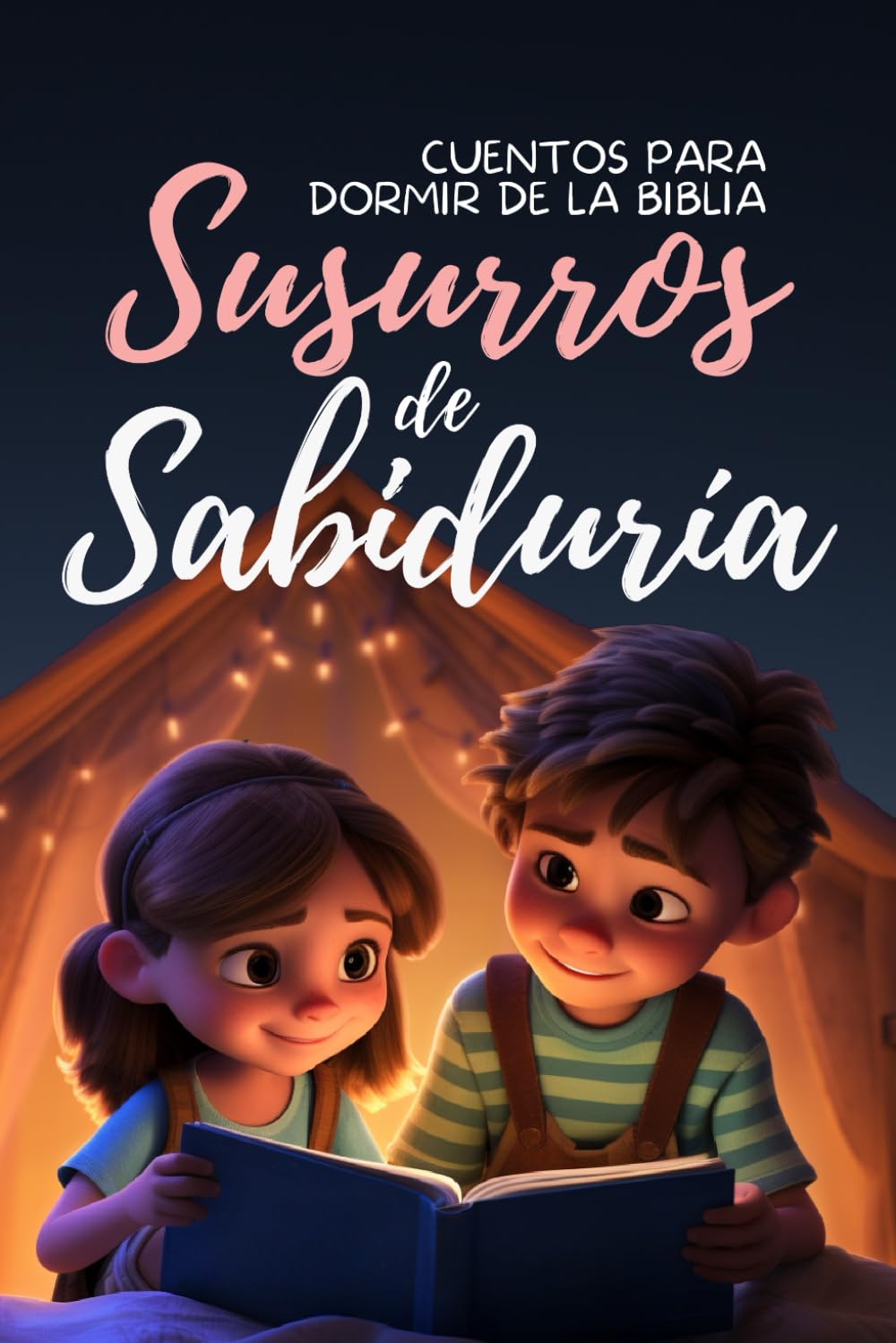 Cuentos para Dormir de la Biblia: Susurros de Sabiduría (Spanish Edition): Libro Cristiano para Niños