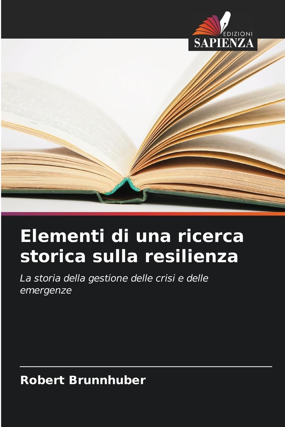 Elementi di una ricerca storica sulla resilienza: La storia della gestione delle crisi e delle emergenze