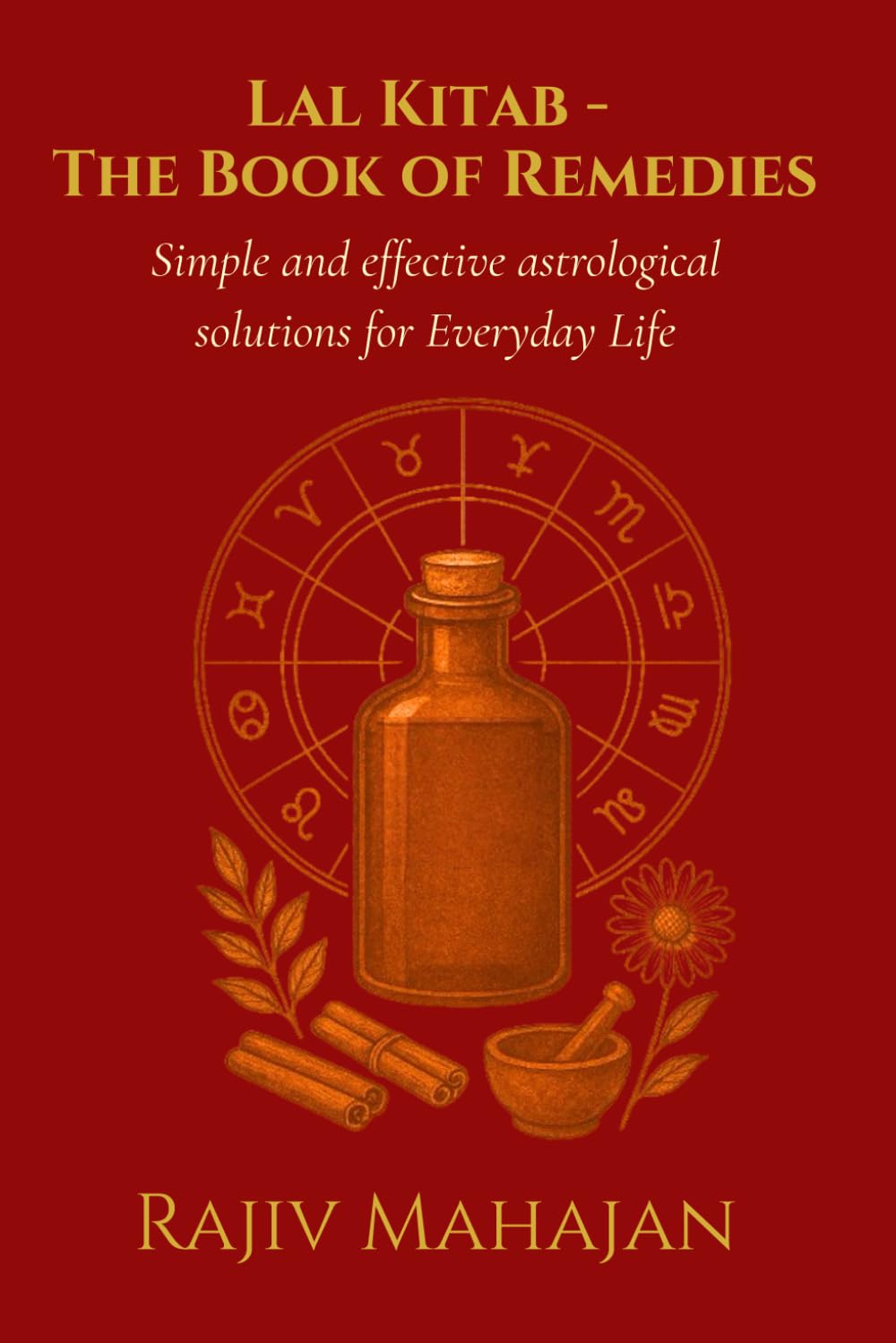 Lal Kitab - The Book of Remedies: Simple & Effective Astrological Solutions for Everyday Life