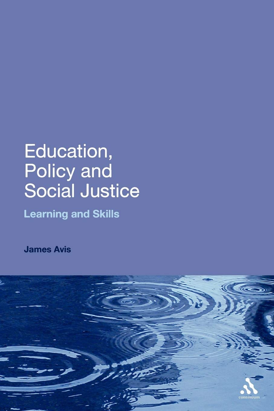 Education, Policy and Social Justice: Learning and Skills (Continuum Studies in Lifelong Learning)
