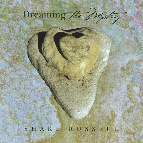 Shake R Ussel Écouter Dreaming the Mystery de Shake Russell sur Amazon Music