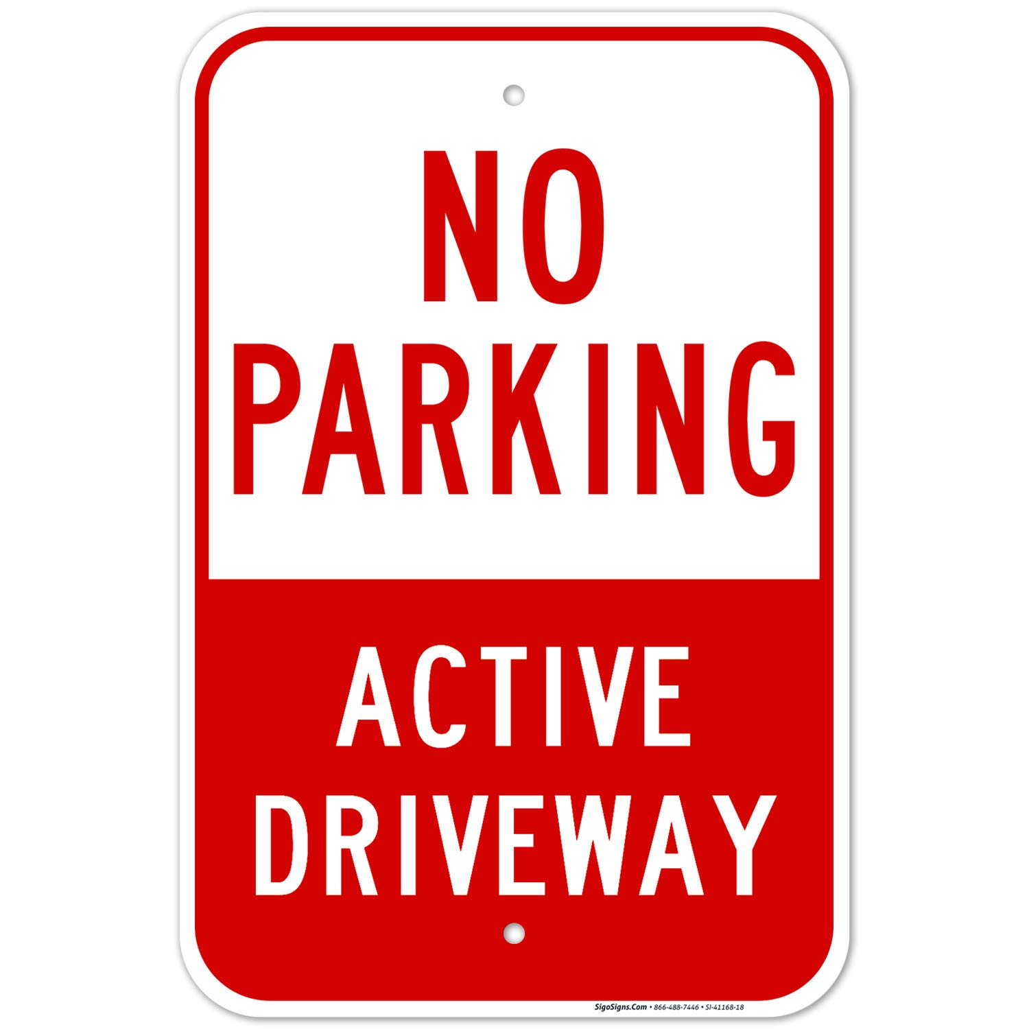 No Parking Active Driveway Sign, 12x18 Inches, Rust Free .063 Aluminum, Fade Resistant, Made in USA